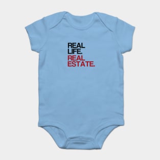 Real Life. Real Estate. Baby Bodysuit